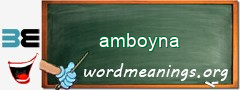 WordMeaning blackboard for amboyna